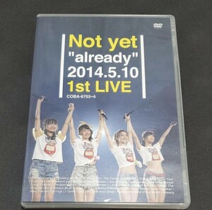 Ｎｏｔ ｙｅｔ“ａｌｒｅａｄｙ２０１４．５．１０ １ｓｔ ＬＩＶＥ／Ｎｏｔ ｙｅｔ