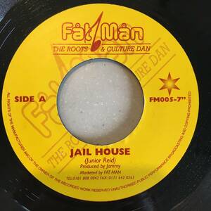 Junior Reid / Jail House　[Fat Man - FM005-7"]