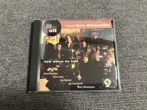 ONE FOR ALL / ERIC ALEXANDER / TOO SOON TO TELL■型番:CD1006-2■AZ-2603