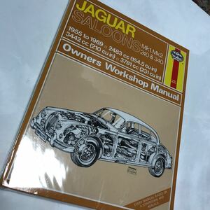 Haynes ヘインズ ジャガー　JAGUAR SALOONS MK1,MK2 240&340 1955to1969 2483cc 3422cc 3781cc Owener Workshop Manual マニュアル　整備書