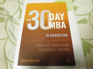 The 30 Day MBA in Marketing: Your Fast Track Guide to Business Success clickpost164