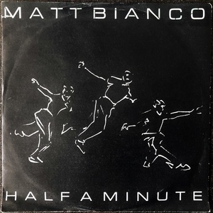 【Disco & Soul 7inch】Matt Bianco / Half A Minuite 