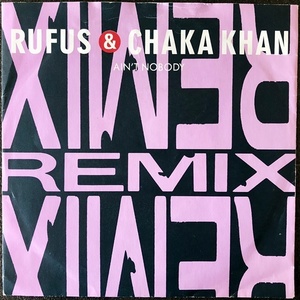 【Disco & Soul 7inch】Rufus & Chaka Khan / Ain't Nobody(Remix) 
