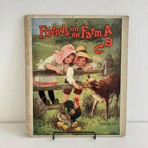 230603 リネンのアンティーク絵本「Friends on the Farm ABC」1923年 USA BY SAM'L GABRIEL SONS&CO.NEW YORK★ヴィンテージ紙モノ