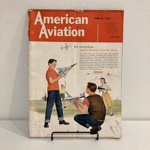 230604 当時物広告多数★American Aviation 1956年6/18★飛行機★アメリカンヴィンテージ アンティーク紙モノ 雑誌