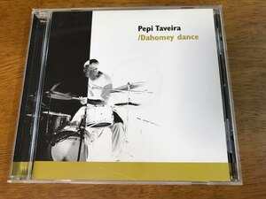 t6/CD Pepi Taveira Dahomey dance 輸入盤