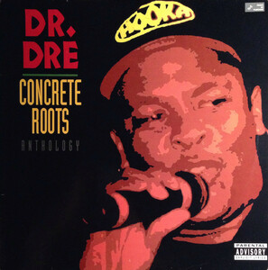 Dr. Dre Concrete Roots (Anthology) 1994リリース プロデュース曲や未発表曲を含む初期の曲をまとめたコンピレーション・アルバム!