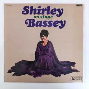 LP/ SHIRLEY BASSEY ON STAGE / シャーリー・バッシー / 国内盤 ライナー UNITED ARTISTS YS-784-UA 30614