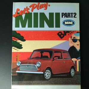 【レッツプレイ ミニ part2 / LET'S PLAY mini part2】ミニ1990年モデル/ミニ30年/CLUB305/