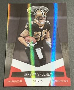 2010 Panini Certified Jeremy Shockey /250 94 Saints NFL ジェレミー・ショッキー 250枚限定　シリアル　セインツ　パニーニ