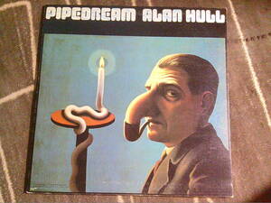 ALAN HULL[PIPEDREAM] VINYL,UK-ORG.