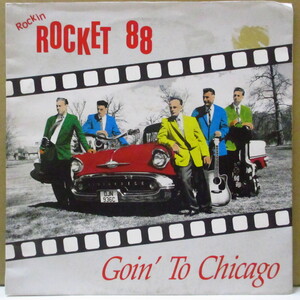 ROCKIN’ ROCKET 88-Goin' To Chicago (UK オリジナル 7)