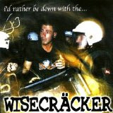 WISECRACKER-I'd Rather Be Down With The... (German 限定再発 LP/