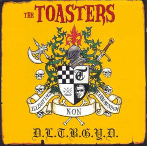 TOASTERS, THE-Don't Let The Bastards Grind You Down (ドイツ 限定プ