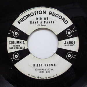 BILLY BROWN-Did We Have A Party ('57 Columbia Promo)