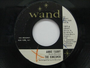 KINGSMEN-Annie Fanny / Give Her Lovin' (PROMO)