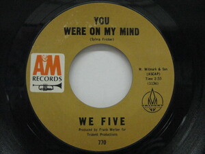 WE FIVE-You Were On My Mind (US Orig.)