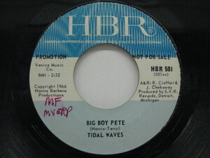 TIDAL WAVES-Big Boy Pete / I Don't Need Love (US Orig.)