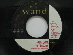 KINGSMEN-Annie Fanny / Give Her Lovin' (Orig.)