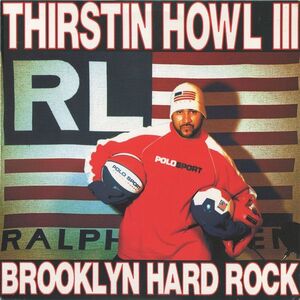 米12 Thirstin Howl III Brooklyn Hard Rock RWK186 Rawkus /00250