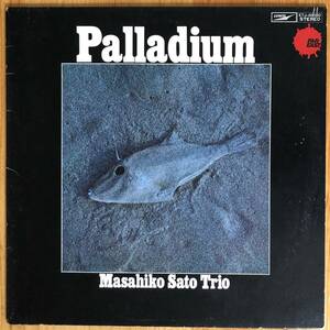 佐藤允彦 with 荒川康男 富樫雅彦 パラジウム LP レコード Masahiko Sato Trio PALLADIUM / 和ジャズ