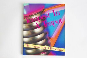 書籍 Tempest In A Teapot The Ceramic Art of Peter Shire 1991年 RIZZOLI ピーター シャイヤー モダン ヴィンテージ ソットサス