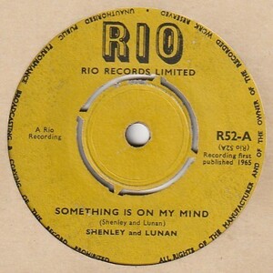 【SKA】Something Is On My Mind / Shenley And Lunan - The Rain Came Tumbling Down / Bobby Aitken [Rio (UK)] ya314