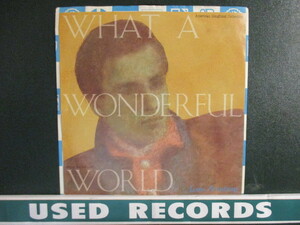 Louis Armstrong ： What A Wonderful World 7'' / 45s (( この素晴らしき世界 ))(( 落札5点で送料当方負担