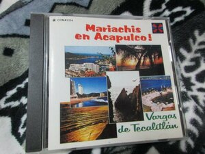 アカプルコのマリアッチ【CD・11曲】VARGAS DE TECALILAN（メキシコ民謡アンサンブル）