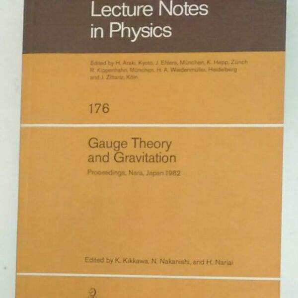 Gauge Theory and GravitationProceedings, Nara, Japan 1982 シュプリンガー