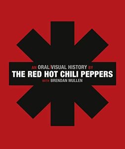 【中古】 Red Hot Chili Peppers An Oral Visual History