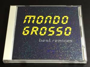 c11) MONDO GROSSO best remixes