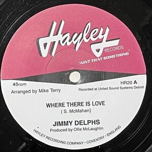 Jimmy Delphs - Where There is Love - Hayley ■ unreleased crossover soul 45