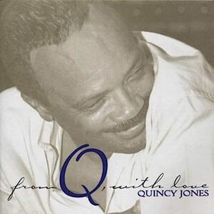 貴重廃盤 Quincy Jones From Q With Love 　クインシー・ジョーンズ　日本国内盤　 輝かしい歴史を振りかえる2枚組ベスト 最高の25曲