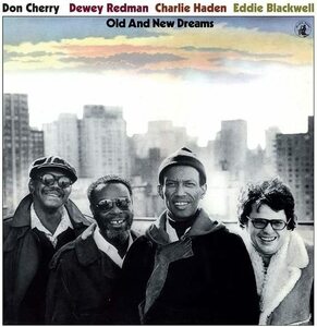 Don Cherry ドン・チェリー, Dewey Redman, Charlie Haden, Eddie Blackwell - Old And New Dreams 限定再発アナログ・レコード