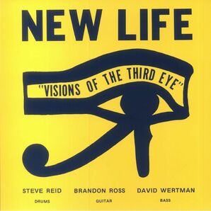 New Life Trio (=David Wertman/Steve Reid/Brandon Ross) Visions Of The Third Eye 1,000枚限定リマスター再発アナログ・レコード