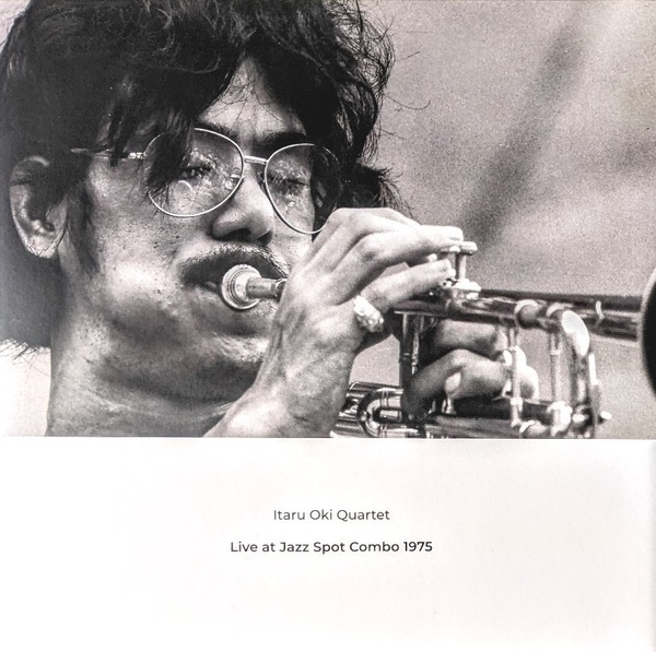 Itaru Oki 沖至 Quartet - Live At Jazz Spot Combo 1975 限定リマスター・アナログ・レコード