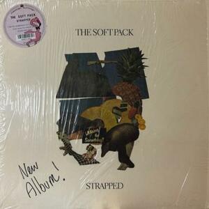 即決！THE SOFT PACK / STRAPPED [LP] ガレージ シューゲイザー インディーダンス