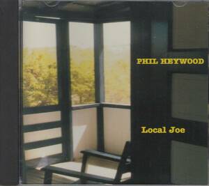【CD】PHIL HEYWOOD - LOCAL JOE