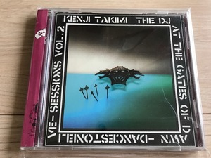 瀧見憲司（KENJI TAKIMI）Mix CD「SESSIONS VOL.2 KENJI TAKIMI THE DJ AT THE GATES OF DAWN - DANCESTONELIVE -」