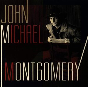 John Michael Montgomery　John Michael Montgomery 輸入盤CD