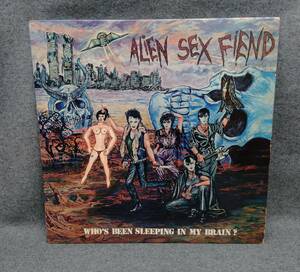 Alien Sex Fiend/Who's Been Sleeping In My Brain? エイリアン　セックス　フィーンド　　LP レコード　EMC8002 店舗受取可