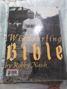 Windsurfing Bible 単行本 1994/10/1 Robby Naish (著)　図書館リサイクル本、ウインドサーフィンバイブル　ロビー・ナッシュ