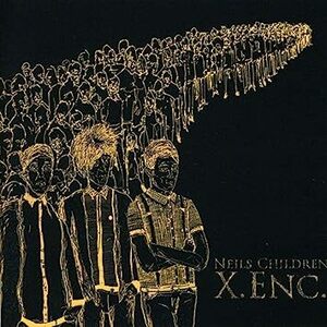 X.Enc Neils Children ニールズ・チルドレン 輸入盤CD