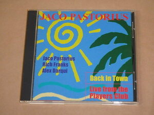 Jaco Pastorius, Rich Franks, Alex Darqui Back In Town: Live From The Players Club　/　ジャコ・パストリアス　/　CD