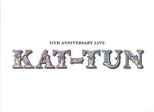 １５ＴＨ　ＡＮＮＩＶＥＲＳＡＲＹ　ＬＩＶＥ　ＫＡＴ－ＴＵＮ（初回生産限定版１）（Ｂｌｕ－ｒａｙ　Ｄｉｓｃ）／ＫＡＴ－ＴＵＮ