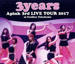 Ａｐｉｎｋ　３ｒｄ　ＬＩＶＥ　ＴＯＵＲ　２０１７“３ｙｅａｒｓ”ａｔ　Ｐａｃｉｆｉｃｏ　Ｙｏｋｏｈａｍａ（Ｂｌｕ－ｒａｙ　Ｄｉｓｃ