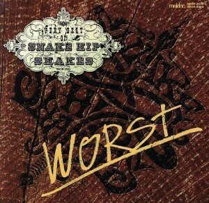 ＷＯＲＳＴ　～ＶＥＲＹ　ＢＥＳＴ　ＯＦ　ＳＮＡＫＥ　ＨＩＰ　ＳＨＡＫＥＳ～　ＤＶＤ　ＬＩＭＩＴＥＤ　ＥＤＩＴＩＯＮ（生産限定盤）／