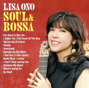 ＳＯＵＬ＆ＢＯＳＳＡ（ＨＱＣＤ）／小野リサ