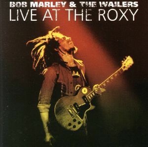 【輸入盤】Ｌｉｖｅ　ａｔ　ｔｈｅ　Ｒｏｘｙ：　Ｔｈｅ　Ｃｏｍｐｌｅｔｅ　Ｃｏｎｃｅｒｔ／ボブ・マーリー